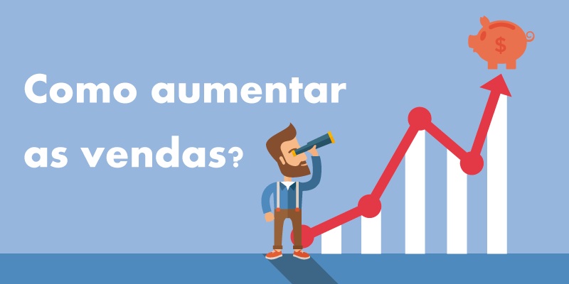 Dicas de como aumentar as vendas