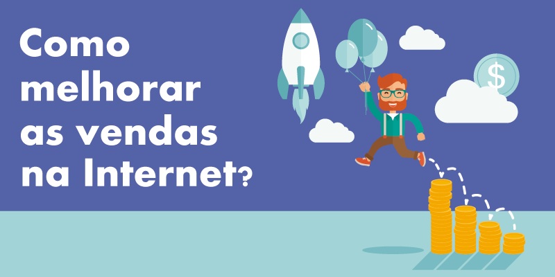 Como melhorar as vendas na internet?