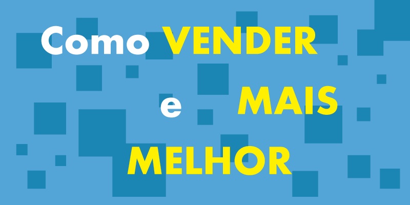 Como vender melhor no mercado B2B?