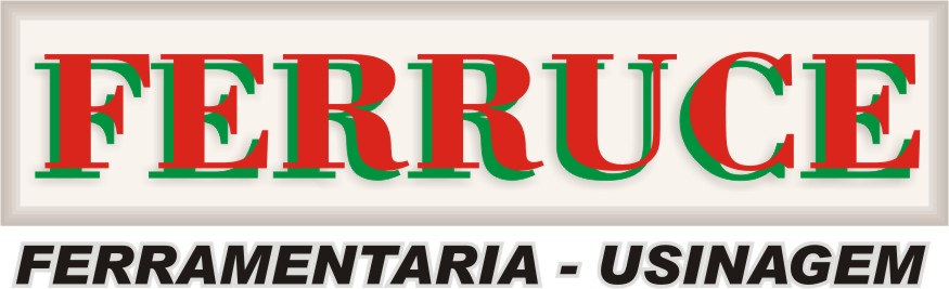 FERRUCE FERRAMENTARIA E USINAGEM LTDA EPP